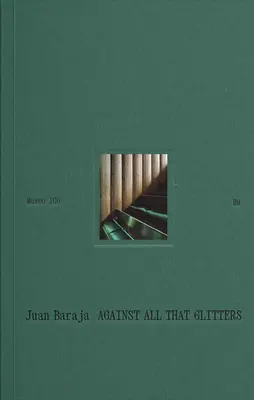 Juan Baraja: Proti všetkému, čo sa blyští - Juan Baraja: Against All That Glitters