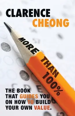 Viac ako 100 %: Kniha, ktorá vám poradí, ako si vybudovať vlastnú hodnotu. Jednoduché nasledovanie. Jednoduché na implementáciu. - More Than 100%: The Book That Guides You on How to Build Your Own Value. Easy to Follow. Easy to Implement.