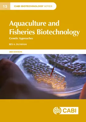 Akvakultúra a biotechnológie rybolovu: Genetické prístupy - Aquaculture and Fisheries Biotechnology: Genetic Approaches
