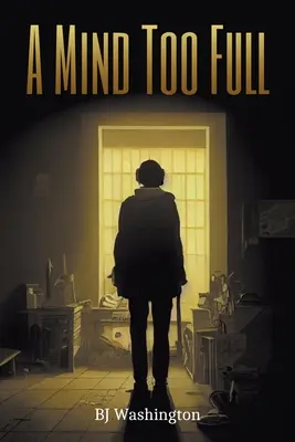 Príliš plná myseľ - A Mind Too Full