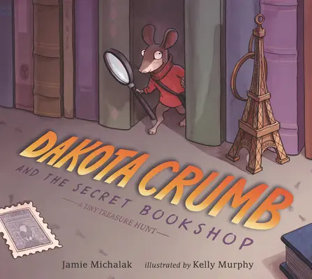 Dakota Crumb a tajné kníhkupectvo: Tiny Treasure Hunt - Dakota Crumb and the Secret Bookshop: A Tiny Treasure Hunt