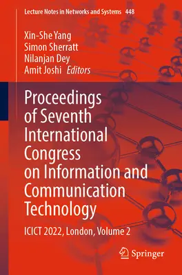 Zborník zo siedmeho medzinárodného kongresu o informačných a komunikačných technológiách: Icict 2022, Londýn, zväzok 2 - Proceedings of Seventh International Congress on Information and Communication Technology: Icict 2022, London, Volume 2