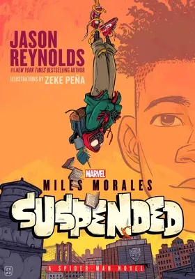 Miles Morales suspendovaný: A Spider-Man Novel: A Spider-Man Novel: A Spider-Man Novel: A Spider-Man Novel - Miles Morales Suspended: A Spider-Man Novel