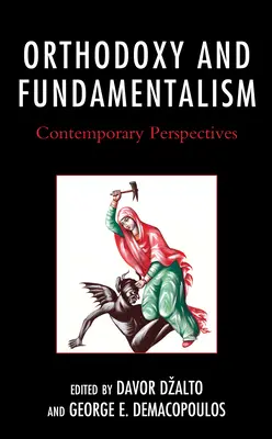 Ortodoxia a fundamentalizmus: Súčasné perspektívy - Orthodoxy and Fundamentalism: Contemporary Perspectives