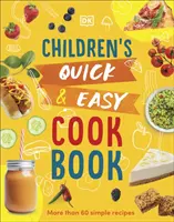 Detská kuchárska kniha Quick & Easy - viac ako 60 jednoduchých receptov - Children's Quick & Easy Cookbook - Over 60 Simple Recipes