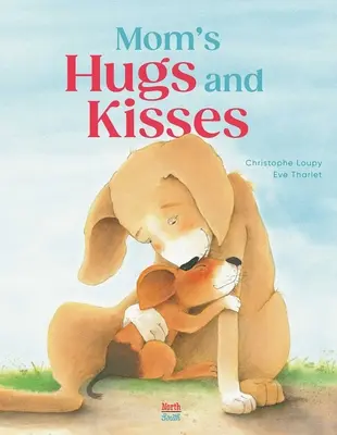 Mamičkine objatia a bozky - Mom's Hugs and Kisses
