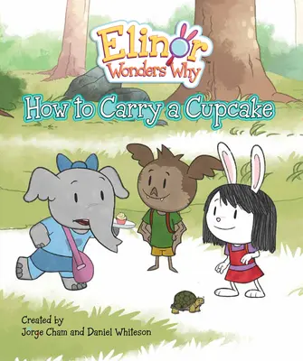 Elinor Wonders Why: Ako nosiť koláčik - Elinor Wonders Why: How to Carry a Cupcake