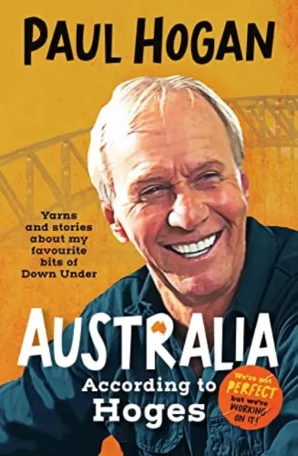 Austrália podľa Hogesa: Vydanie: Hoges: Rozosmiate historky a príbehy od legendárneho kultového Austrálčana a autora veselého bestselleru memo - Australia According To Hoges: Laugh out loud yarns and stories from a legendary iconic Australian and author of the hilarious bestselling memo