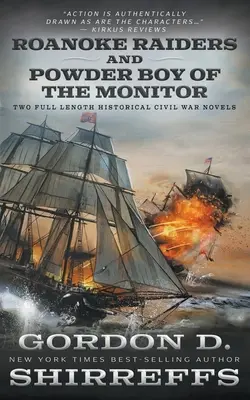 Roanoke Raiders a Powder Boy of the Monitor: Dva celovečerné historické romány z obdobia občianskej vojny - Roanoke Raiders and Powder Boy of the Monitor: Two Full Length Historical Civil War Novels