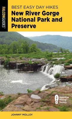 Najlepšie ľahké jednodňové túry Národný park a rezervácia New River Gorge - Best Easy Day Hikes New River Gorge National Park and Preserve