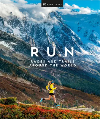 Bežte: Preteky a trasy po celom svete - Run: Races and Trails Around the World