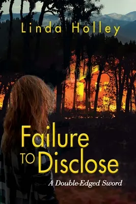Zlyhanie pri zverejňovaní, dvojsečný meč - Failure to Disclose, A Double-Edged Sword