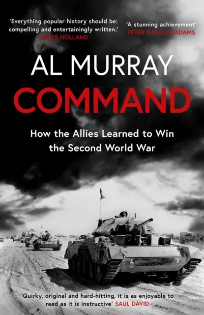 Velenie - Ako sa spojenci naučili vyhrať druhú svetovú vojnu - Command - How the Allies Learned to Win the Second World War