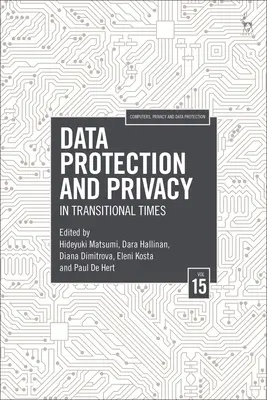 Ochrana údajov a súkromia, 15. zväzok: V prechodných časoch - Data Protection and Privacy, Volume 15: In Transitional Times