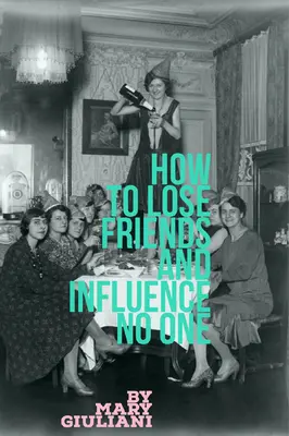 Ako stratiť priateľov a nikoho neovplyvniť - How to Lose Friends and Influence No One