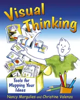 Vizuálne myslenie: Nástroje na mapovanie nápadov - Visual Thinking: Tools for Mapping Your Ideas