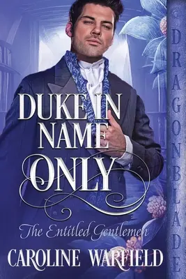 Vojvoda len podľa mena - Duke in Name Only