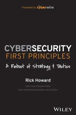 Prvé zásady kybernetickej bezpečnosti: Reštart stratégie a taktiky - Cybersecurity First Principles: A Reboot of Strategy and Tactics