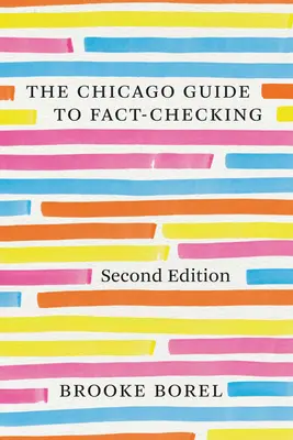 Chicagský sprievodca overovaním faktov, druhé vydanie - The Chicago Guide to Fact-Checking, Second Edition
