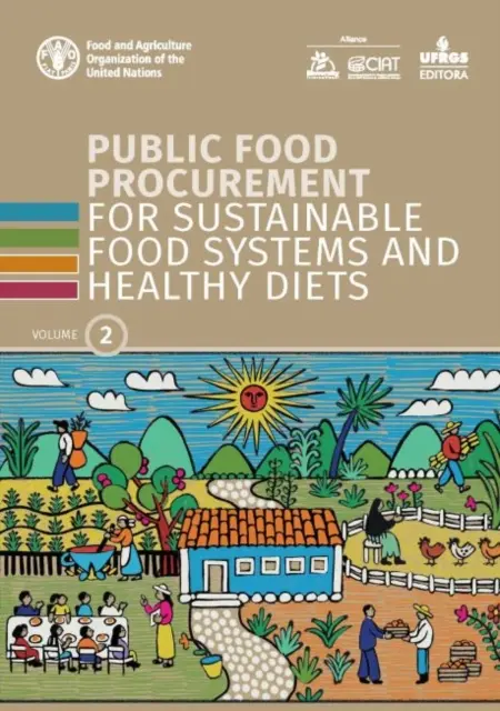 Verejné obstarávanie potravín pre udržateľné potravinové systémy a zdravú výživu - zväzok 2 - Public food procurement for sustainable food systems and healthy diets - Vol. 2