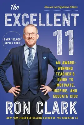 Vynikajúcich 11: Ocenená príručka pre učiteľa, ako motivovať, inšpirovať a vzdelávať deti - The Excellent 11: An Award-Winning Teacher's Guide to Motivate, Inspire, and Educate Kids