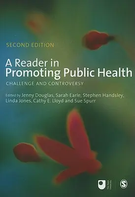 Čítanka o podpore verejného zdravia: Výzvy a kontroverzie - A Reader in Promoting Public Health: Challenge and Controversy