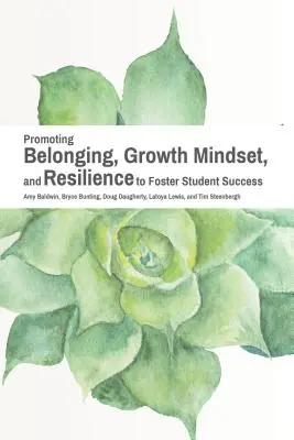 Podpora spolupatričnosti, rastového myslenia a odolnosti na podporu úspechu študentov - Promoting Belonging, Growth Mindset, and Resilience to Foster Student Success