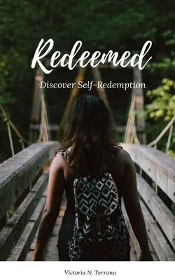 Vykúpenie: Objavte seba vykúpenie - Redeemed: Discover Self-Redemption