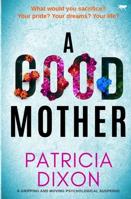 Dobrá matka - strhujúce a dojímavé psychologické napätie - Good Mother - A gripping and moving psychological suspense