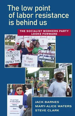 Najnižší bod odporu pracujúcich je za nami: Socialistická strana pracujúcich hľadí do budúcnosti - The Low Point of Labor Resistance Is Behind Us: The Socialist Workers Party Looks Forward