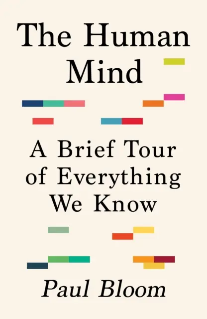 Ľudská myseľ - stručná prehliadka všetkého, čo poznáme - Human Mind - A Brief Tour of Everything We Know
