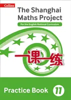 Šanghajská matematika - The Shanghai Maths Project Practice Book Year 11: For the English National Curriculum - Shanghai Maths - The Shanghai Maths Project Practice Book Year 11: For the English National Curriculum