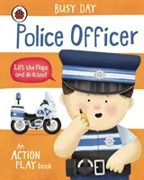 Zaneprázdnený deň: Policajt - akčná kniha - Busy Day: Police Officer - An action play book