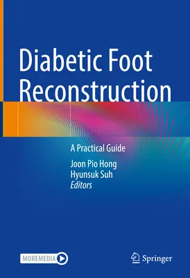 Rekonštrukcia diabetickej nohy: Praktická príručka - Diabetic Foot Reconstruction: A Practical Guide