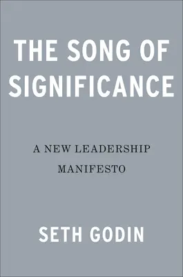 Pieseň o významnosti: Nový manifest pre tímy - The Song of Significance: A New Manifesto for Teams