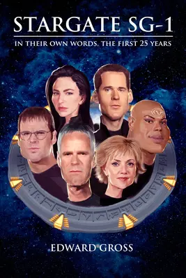 Chevrons Locked: Neoficiálna ústna história Hviezdnej brány Sg-1 - Chevrons Locked: The Unofficial Stargate Sg-1 Oral History
