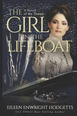 Dievča v záchrannom člne: Román o Titanicu - The Girl in the Lifeboat: A novel of the Titanic