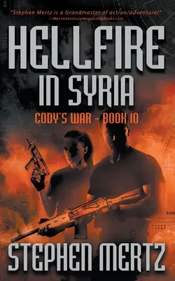 Pekelný oheň v Sýrii: Dobrodružná séria - Hellfire in Syria: An Adventure Series