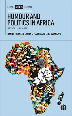 Humor a politika v Afrike: Vyznávanie politiky a politika v Afrike: za hranicami odporu - Humour and Politics in Africa: Beyond Resistance
