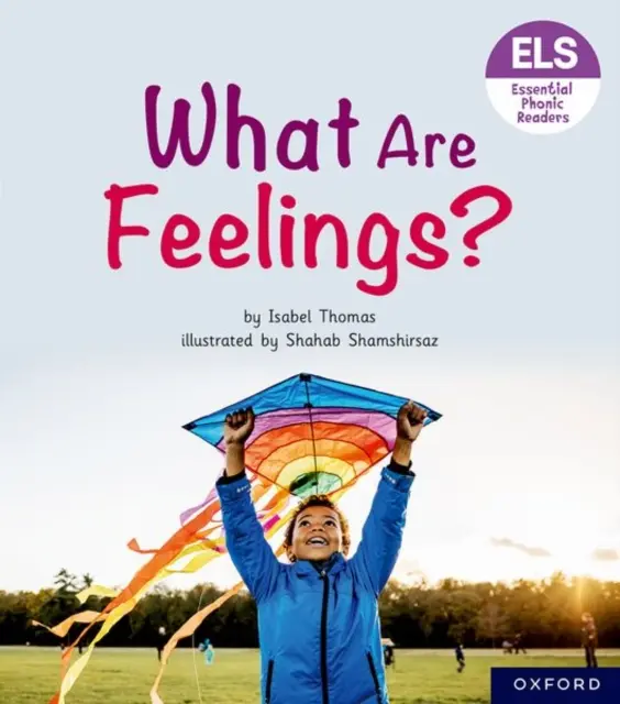 Základné písmená a zvuky: Vulkány: Essential Phonic Readers: Oxford Reading Level 5: What Are Feelings? - Essential Letters and Sounds: Essential Phonic Readers: Oxford Reading Level 5: What Are Feelings?