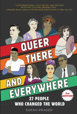 Queer, There a Everywhere: Vydanie druhé: 27 ľudí, ktorí zmenili svet - Queer, There, and Everywhere: 2nd Edition: 27 People Who Changed the World