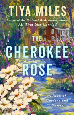 Čerokézska ruža: Román o záhradách a prízrakoch - The Cherokee Rose: A Novel of Gardens and Ghosts