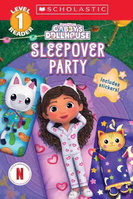 Gabby's Dollhouse (Gabbyin domček pre bábiky): (Scholastic Reader, Level 1) - Gabby's Dollhouse: Sleepover Party (Scholastic Reader, Level 1)