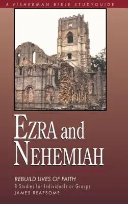 Ezdráš a Nehemiáš: Nehemiáš: Obnovenie života viery - Ezra & Nehemiah: Rebuilding Lives of Faith