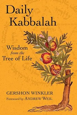Denná kabala: Múdrosť zo stromu života - Daily Kabbalah: Wisdom from the Tree of Life