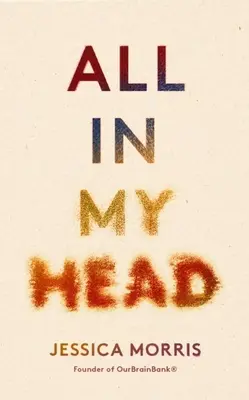 Všetko v mojej hlave: Memoáre o živote, láske a trpezlivej sile - All in My Head: A Memoir of Life, Love and Patient Power