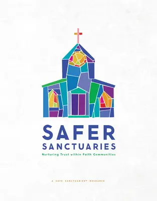 Bezpečné útočiská: Pestovanie dôvery v rámci náboženských spoločenstiev - Safer Sanctuaries: Nurturing Trust within Faith Communities