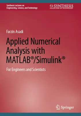 Aplikovaná numerická analýza s Matlab(r)/Simulink(r): Pre inžinierov a vedcov - Applied Numerical Analysis with Matlab(r)/Simulink(r): For Engineers and Scientists