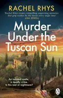 Vražda pod toskánskym slnkom - strhujúci klasický napínavý román v tradícii Agathy Christie odohrávajúci sa na odľahlom toskánskom zámku - Murder Under the Tuscan Sun - A gripping classic suspense novel in the tradition of Agatha Christie set in a remote Tuscan castle