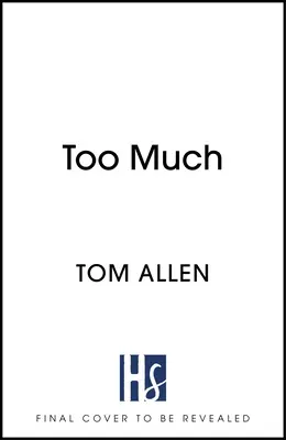 Príliš veľa - veselé a úprimné memoáre - Too Much - the hilarious, heartfelt memoir